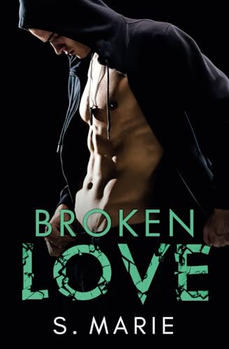 Broken Love (Blinded Love Series, Band 2) von Independently published