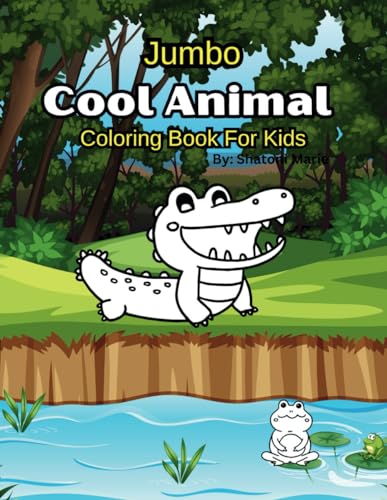 Jumbo Cool Animal Coloring Book For Toddlers and Kids: Jumbo Coloring Books for Kids von Independently published