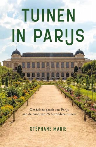 Tuinen in Parijs: Ontdek de parels van Parijs aan de hand van 25 bijzondere tuinen von ANWB