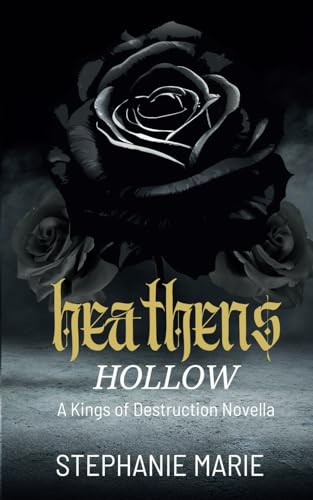 Heathens Hollow (A Kings of Destruction Novella): A Dark, Why Choose, Halloween Novella von Independently published