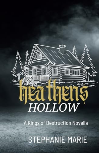 Heathens Hollow (A Kings of Destruction Novella): A Dark, Why Choose, Halloween Novella von Independently published