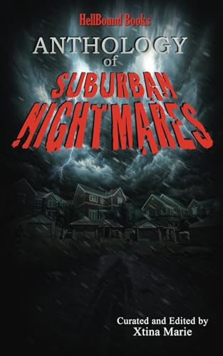 HellBound Books Anthology of Suburban Nightmares HellBound Books Anthology of Suburban Nightmares von HellBound Books Publishing