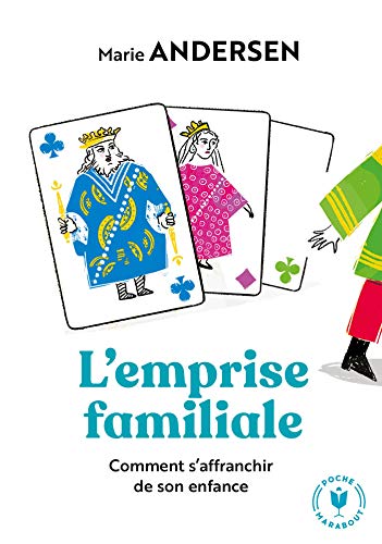 L'emprise familiale: Comment s affranchir de son enfance