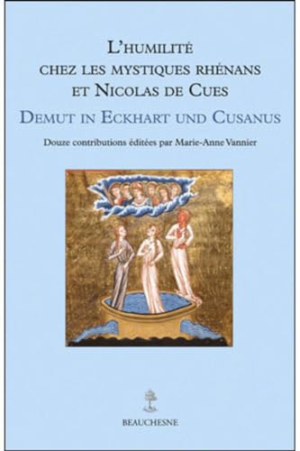 L'humilité chez les mystiques Rhénans et Nicolas de Cues von Editions Beauchesne