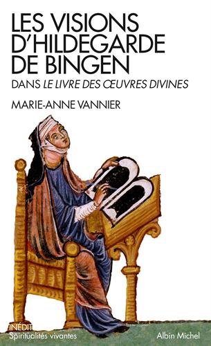 Les visions d'Hildegarde de Bingen dans le Livre des oeuvres divines von ALBIN MICHEL
