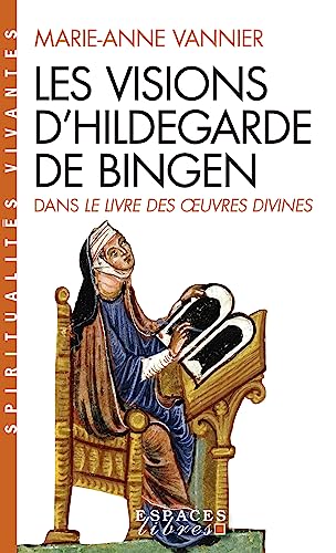 Les Visions d'Hildegarde de Bingen: Dans Le Livre des oeuvres divines von ALBIN MICHEL