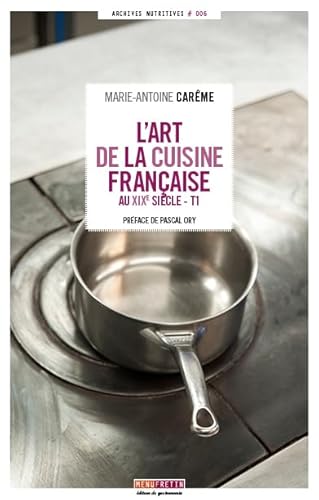 L'Art de la cuisine française au XIXè siècle - T1 (Coffret de 5 volumes) von Menu Fretin