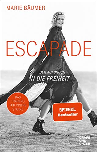 Escapade: Der Aufbruch in die Freiheit (Gräfe und Unzer Einzeltitel) von Gräfe und Unzer