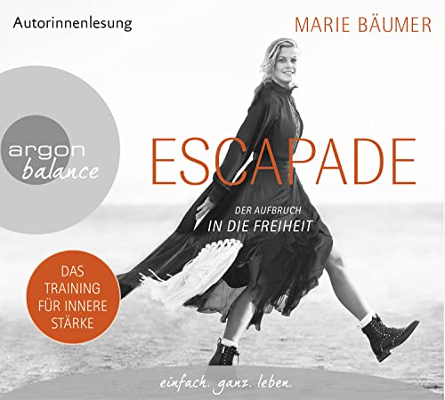 Escapade: Der Aufbruch in die Freiheit