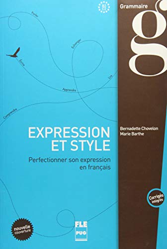 Expression et style: Perfectionner son expression en français / Buch mit Lösungen