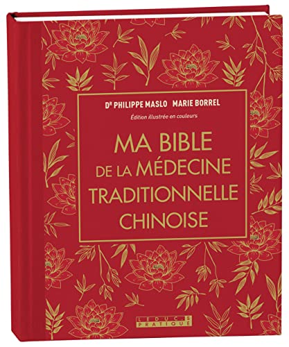 Ma bible de la médecine traditionnelle chinoise von LEDUC.S