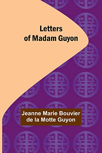 Letters of Madam Guyon von Alpha Editions