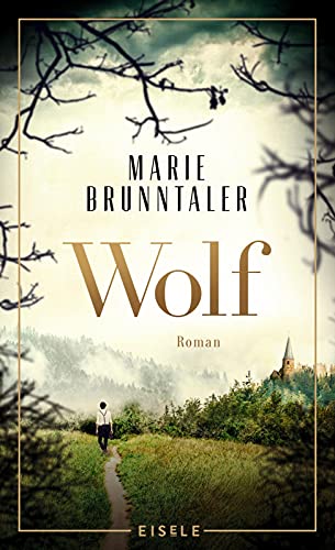 Wolf: Roman | Ein packender historischer Schwarzwaldroman