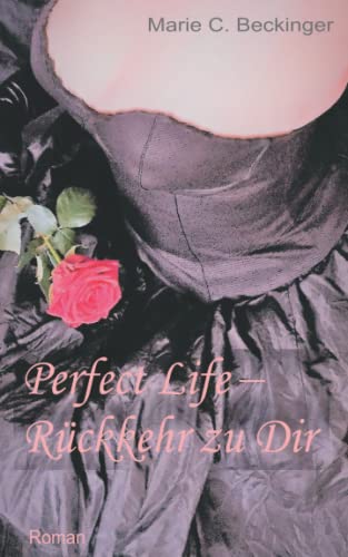 Perfect Life – Rückkehr zu Dir