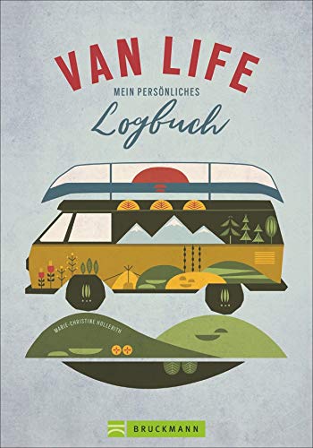 VAN LIFE. Mein persönliches Logbuch. Das Einschreibebuch für dein Van-Abenteuer. VAN LIFE. Mein persönliches Logbuch. Das Einschreibebuch für dein Van-Abenteuer.