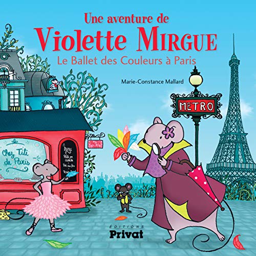 Une aventure de Violette Mirgue : Le ballet des couleurs à Paris