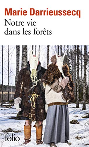 Notre vie dans les forêts: Roman