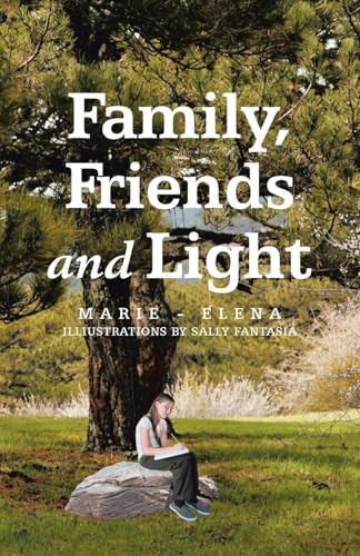 Family, Friends and Light von iUniverse