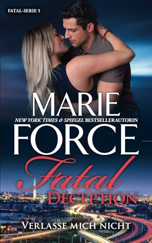 Fatal Deception – Verlasse mich nicht (Fatal Serie, Band 5) von HTJB, Inc.