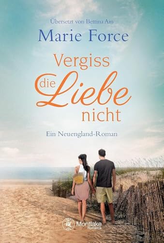 Vergiss die Liebe nicht (Neuengland, 1) von Montlake Romance