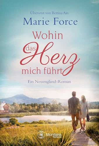 Wohin das Herz mich führt (Neuengland, 2) von Montlake Romance