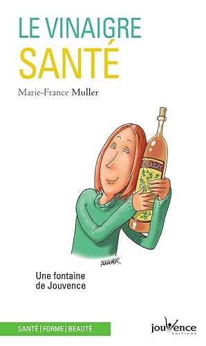 Le vinaigre santé: Une fontaine de jouvence