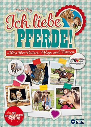 Ich liebe Pferde! Alles über Reiten, Pflege und Füttern ( mit Pferderassenposter )