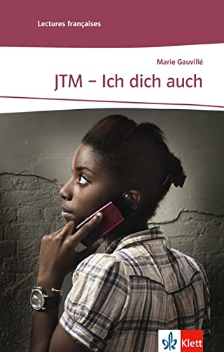 JTM - Ich dich auch: Französische Lektüre für das 2. und 3. Lernjahr. Mit Annotationen (Lectures françaises)