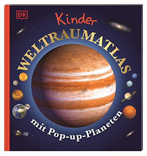 Kinder-Weltraumatlas mit Pop-up-Planeten: Pop-up Buch mit 3D-Modell, Ausziehtafeln, Quizfragen und spannenden Infos. Für Kinder ab 6 Jahren