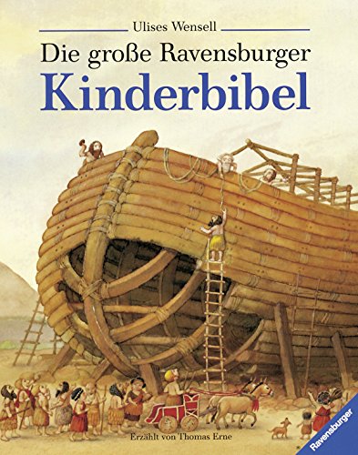 Die große Ravensburger Kinderbibel: Geschichten aus dem Alten und Neuen Testament (Vorlese- und Familienbücher) von Ravensburger Verlag