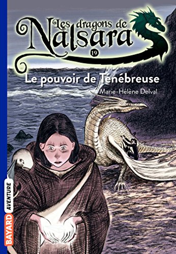 Les dragons de Nalsara, Tome 19: Le pouvoir de la ténébreuse