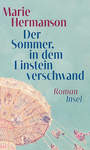 Der Sommer, in dem Einstein verschwand: Roman