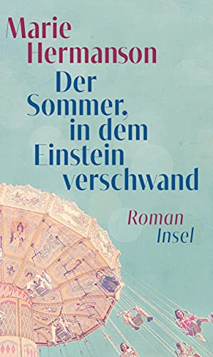 Der Sommer, in dem Einstein verschwand: Roman Der Sommer, in dem Einstein verschwand: Roman