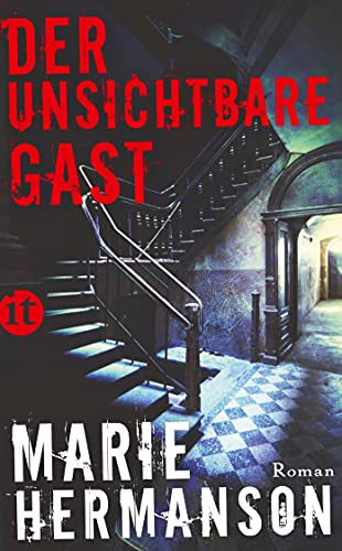 Der unsichtbare Gast: Roman | Eine Gruppe junger Menschen erlebt einen idyllischer Sommer - bis sich dunkle Abgründe auftun (insel taschenbuch)