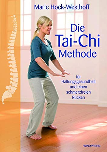 Die Tai-Chi-Methode: für Haltungsgesundheit und einen schmerzfreien Rücken