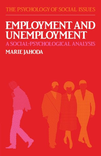 Employment and Unemployment: A Social-Psychological Analysis (Psychology of Social Issues)