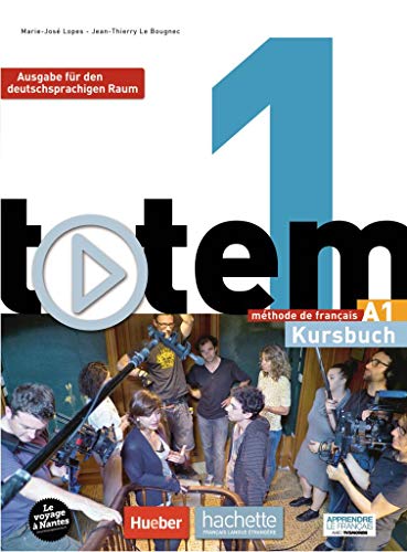 totem 1 – Ausgabe für den deutschsprachigen Raum: méthode de français / Kursbuch mit DVD-ROM und digitalem Lernpaket