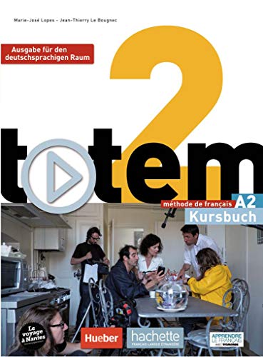 totem 2 – Ausgabe für den deutschsprachigen Raum: méthode de français / Kursbuch mit DVD-ROM und digitalem Lernpaket