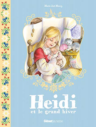 Heidi - Tome 06: Heidi et le grand hiver von GLENAT JEUNESSE