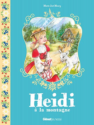 Heidi - Tome 1 : Heidi à la montagne