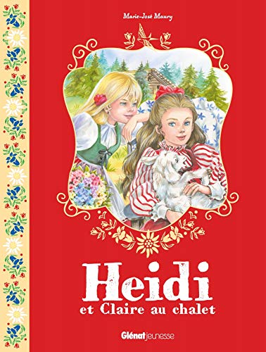 Heidi - Tome 02: Heidi et Claire au chalet von GLENAT JEUNESSE