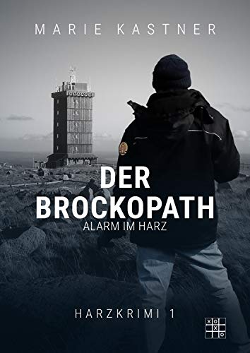 Der Brockopath: Alarm im Harz (Harzkrimi-Reihe)