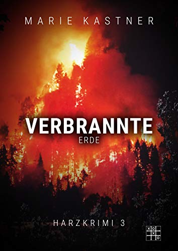 Verbrannte Erde (Harzkrimi-Reihe)