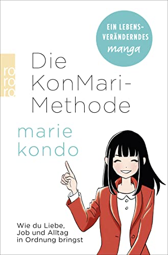 Die KonMari-Methode: Wie du Liebe, Job und Alltag in Ordnung bringst. Ein Manga von Rowohlt Taschenbuch