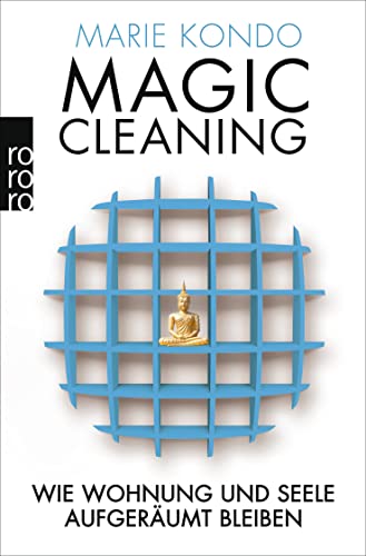 Magic Cleaning 2: Wie Wohnung und Seele aufgeräumt bleiben von Rowohlt