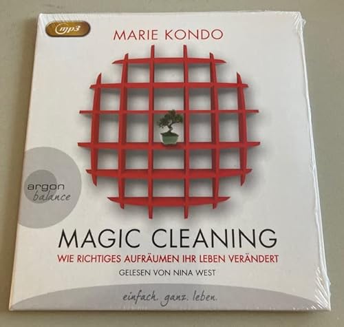 Magic Cleaning - Wie richtiges Aufräumen Ihr Leben verändert