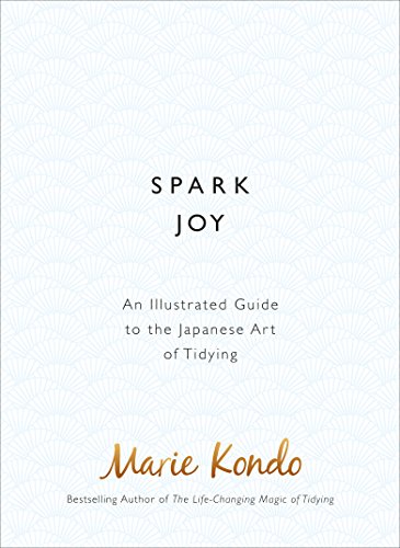 Spark Joy: An Illustrated Guide to the Japanese Art of Tidying von Vermilion