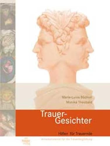 Trauer-Gesichter: Hilfen für Trauernde - Arbeitsmaterialien für die Trauerbegleitung (Schriftenreihe Praxisforschung Trauer)