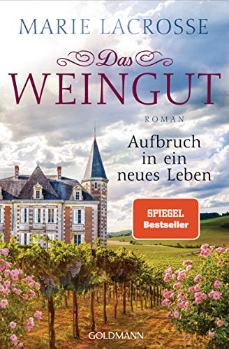 Das Weingut. Aufbruch in ein neues Leben: Roman von Goldmann TB