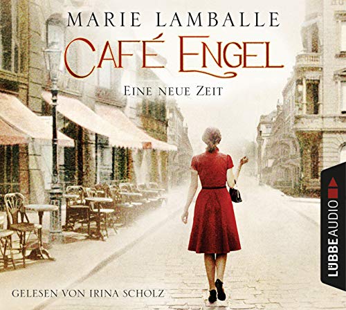 Café Engel: Eine neue Zeit. (Café-Engel-Saga, Band 1)